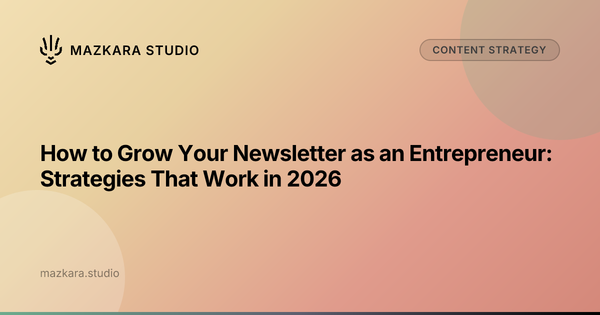 How to Grow Your Newsletter as an Entrepreneur: Strategies That Work in ...